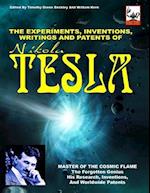 The Experiments, Inventions, Writings and Patents of Nikola Tesla