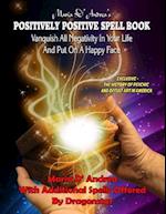 Maria D' Andrea's Positively Positive Spell Book