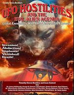 UFO Hostilities and the Evil Alien Agenda
