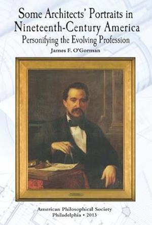 Some Architects' Portraits in Nineteenth-Century America