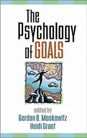 The Psychology of Goals