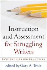 Instruction and Assessment for Struggling Writers