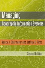 Managing Geographic Information Systems, Second Edition