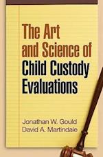 The Art and Science of Child Custody Evaluations