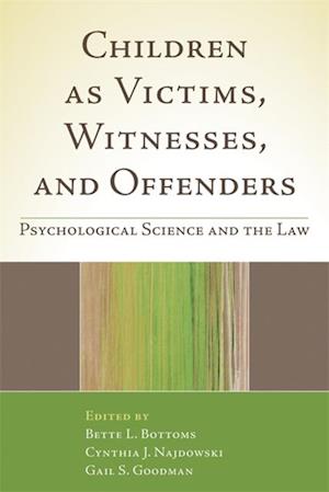 Children as Victims, Witnesses, and Offenders