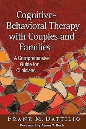 Cognitive-Behavioral Therapy with Couples and Families