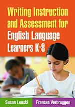Writing Instruction and Assessment for English Language Learners K-8