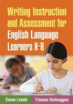 Writing Instruction and Assessment for English Language Learners K-8