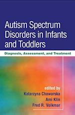 Autism Spectrum Disorders in Infants and Toddlers