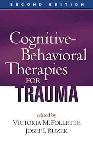 Cognitive-Behavioral Therapies for Trauma, Second Edition