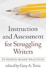 Instruction and Assessment for Struggling Writers