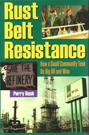 Bush, P:  Rust Belt Resistance