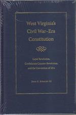 West Virginia's Civil War Era Constitution