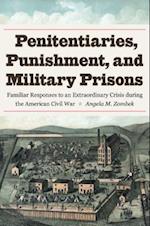 Penitentiaries, Punishment, and Military Prisons