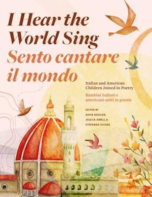 I Hear the World Sing (Sento cantare il mondo)