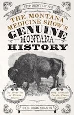 The Montana Medicine Show's Genuine Montana History