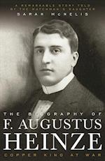 The Biography of F. Augustus Heinze