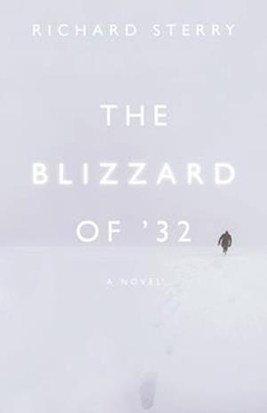 The Blizzard of '32: A Novel