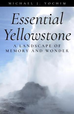 Essential Yellowstone