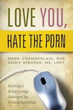 Love You, Hate the Porn