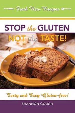 Stop the Gluten! Not the Taste!