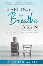 Learning to Breathing Again 