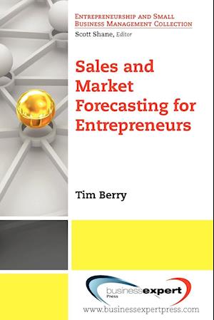 Sales and Market Forecasting for Entrepreneurs