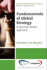 Fundamentals of Global Strategy: A Business Model Approach