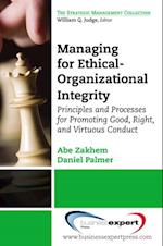Managing for Ethical-Organizational Integrity