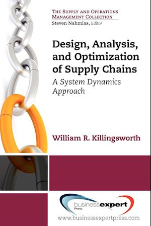 Design, Analysis and Optimization of Supply Chains