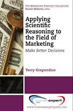 Applying Scientific Reasoning to the Field of Marketing