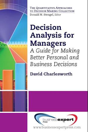 Decision Analysis for Managers