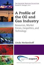 A Profile of the Oil and Gas Industry