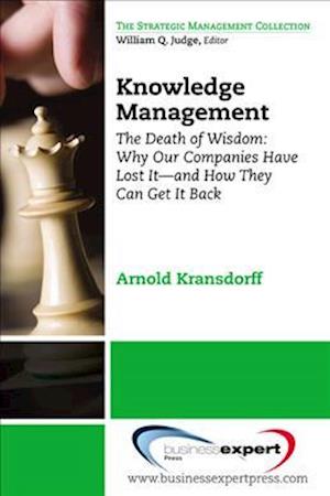 Knowledge Management: The Death of Wisdom