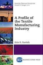 A PROFILE OF THE TEXTILE INDUS