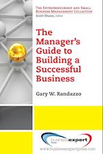 A Manager's Guide to Building a Successful Business