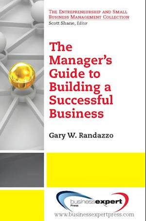 Manager's Guide to Building a Successful Business