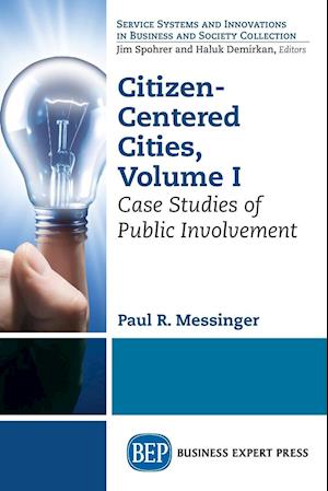 Citizen-Centered Cities, Volume I