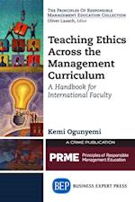 Teaching Ethics Across the Management Curriculum