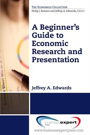 Beginner's Guide to Economic Research and Presentation