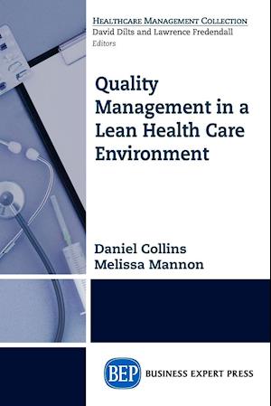 Quality Management in a Lean Health Care Environment