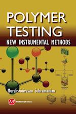 Polymer Testing: New Instrumental Methods