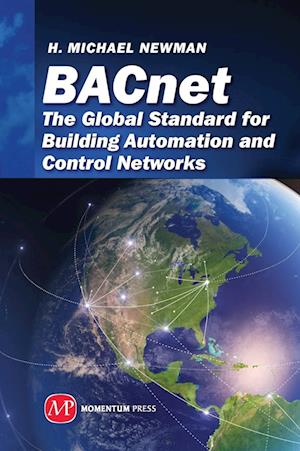 BACnet; The Global Standard for Building Automation and Control Networks