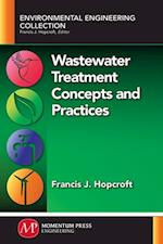 Wastewater Treatment Concepts and Practices