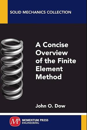 A Concise Overview of the Finite Element Method