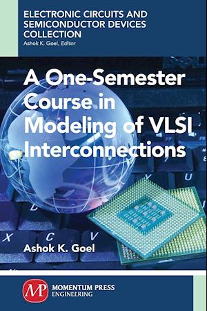 A One-Semester Course in Modeling of VSLI Interconnections