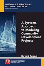 Systems Approach to Modeling Community Development Projects