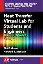 Heat Transfer Virtual Lab for Students and Engineers: Theory and Guide for Setting Up