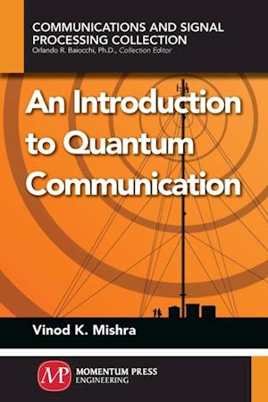 Introduction to Quantum Communication