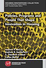 Policies, Programs and People that Shape Innovation in Housing